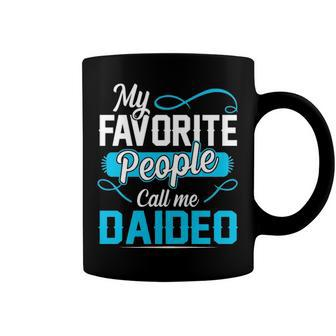 Daideo Grandpa Gift My Favorite People Call Me Daideo V2 Coffee Mug - Seseable