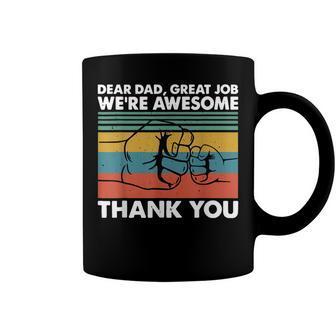 Dear Dad Great Job Were Awesome Thank You Father Coffee Mug | Mazezy