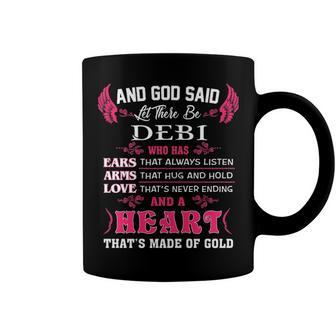 Debi Name Gift And God Said Let There Be Debi Coffee Mug - Seseable