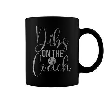Dibs On The Baseball Coach Funny Baseball Coach Coffee Mug | Mazezy