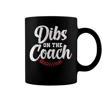 Dibs On The Coach Funny Coach Lover Apperel Coffee Mug - Seseable