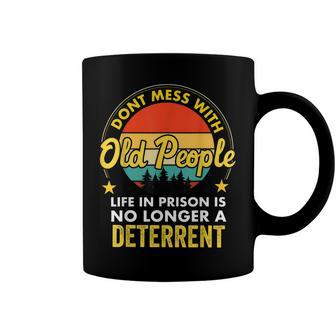 Dont Mess With Old People Life In Prison Vintage Senior Coffee Mug - Seseable