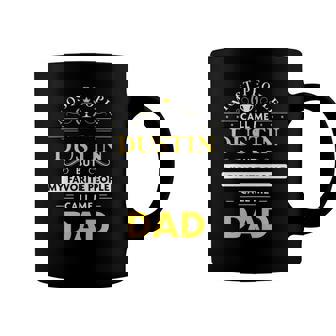 Dustin Name Gift - My Favorite People Call Me Dad Coffee Mug | Mazezy