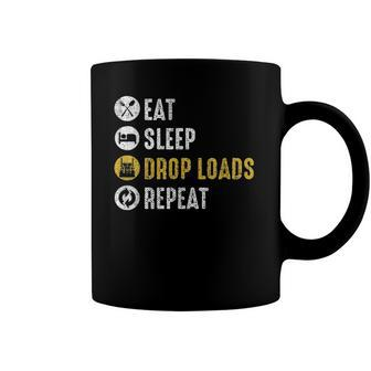Eat Sleep Drop Loads Repeat Semi Truck Driver Mechanic Funny Coffee Mug | Mazezy
