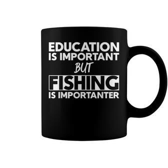 Education Is Important But Fishing Is Importanter Coffee Mug - Seseable