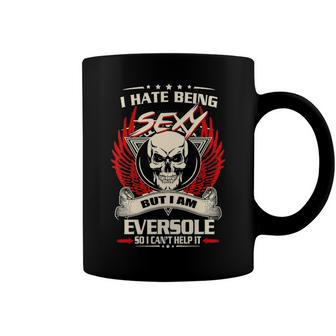 Eversole Name Gift I Hate Being Sexy But I Am Eversole Coffee Mug - Seseable