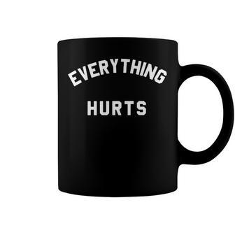 Everything Hurts Workout Gym Coffee Mug | Favorety AU