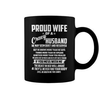 Father Grandpa I Am A Proud Wife Of A Crazy Husband He May Seem Quiet And Reserved104 Family Dad Coffee Mug - Monsterry DE