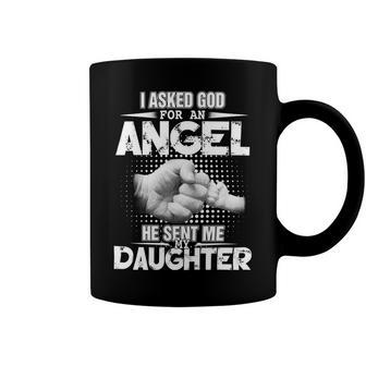 Father Grandpa I Asked God For An Angel He Sent Me My Daughter 132 Family Dad Coffee Mug - Monsterry