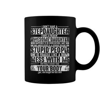 Father Grandpa I Dont Have A Stepdaughter But I Have An Awesome Daughter Stepdad 193 Family Dad Coffee Mug - Monsterry