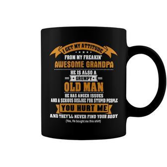 Father Grandpa I Get My Attitude From My Freakin Awesome Grandpa 159 Family Dad Coffee Mug - Monsterry DE