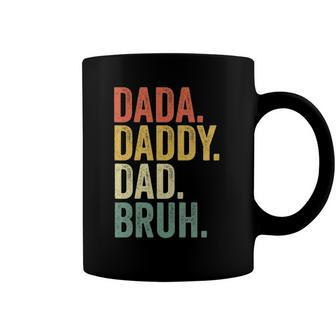 Fathers Day Dada Daddy Dad Bruh Coffee Mug | Mazezy