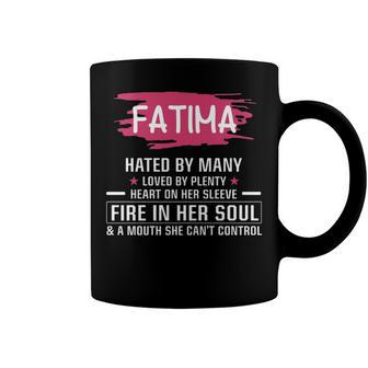 Fatima Name Gift Fatima Hated By Many Loved By Plenty Heart On Her Sleeve Coffee Mug - Seseable