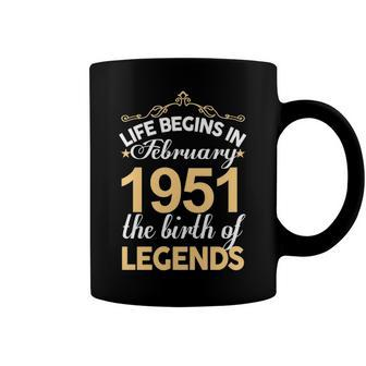 February 1951 Birthday Life Begins In February 1951 V2 Coffee Mug - Seseable