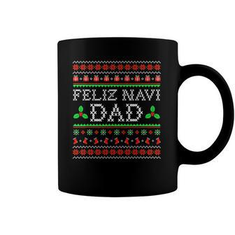 Feliz Navi Dad Ugly Christmas Daddy Claus Coffee Mug | Mazezy