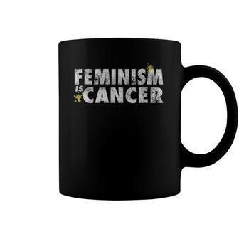 Feminism Is Cancer For Men Women Kids Coffee Mug | Mazezy