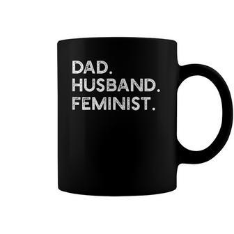 Feminist For Husband - Feminism Gift For Fathers Day Coffee Mug | Mazezy