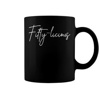 Fifty-Licious 50Th Birthday Fiftylicious 50 Years Old Funny Coffee Mug - Seseable