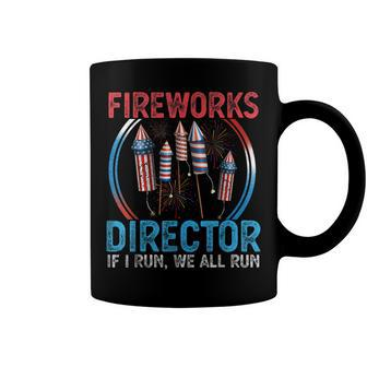 Fireworks Director I Run You Run Funny 4Th Of July Men Women Coffee Mug - Seseable