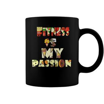 Fitness Is My Passion Food Funny Coffee Mug | Mazezy DE