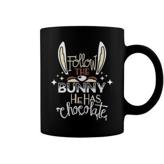 Follow The Bunny He Has Chocolate Coffee Mug | Favorety DE