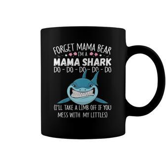 Forget Mama Bear Funny Im A Mama Shark Novelty Gift Coffee Mug | Mazezy