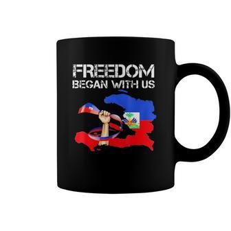 Freedom Began With Us Haitian Flag Happy Independence Day Coffee Mug | Mazezy