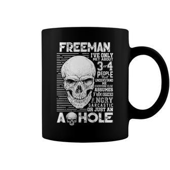 Freeman Name Gift Freeman Ive Only Met About 3 Or 4 People Coffee Mug - Seseable