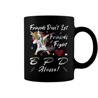 Friends Dont Let Friends Fight Borderline Personality Disorder Bpd Alone Unicorn Grey Ribbon Borderline Personality Disorder Bpd Awareness Coffee Mug | Favorety