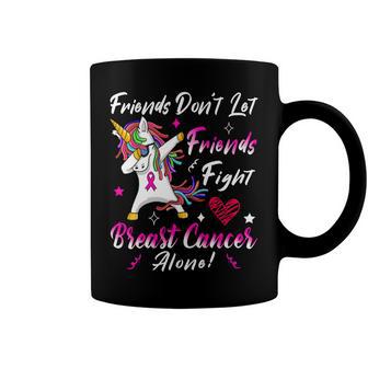 Friends Dont Let Friends Fight Breast Cancer Alone Pink Ribbon Unicorn Breast Cancer Support Breast Cancer Awareness Coffee Mug - Monsterry CA