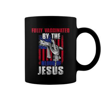 Fully Vaccinated By The Blood Of Jesus Christian USA Flag Coffee Mug - Monsterry AU