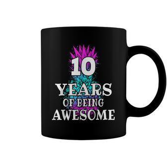 Funny 10 Years Of Being Awesome 10Th Birthday Pineapple Coffee Mug - Seseable