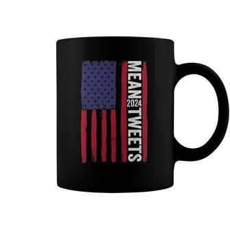 Funny 2024 Mean Tweets 4Th Of July Election Coffee Mug | Mazezy