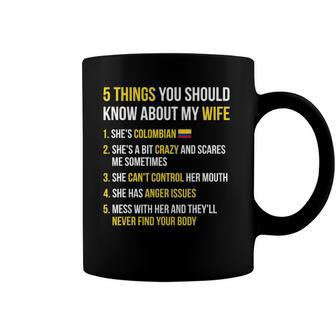 Funny 5 Things You Should Know About My Colombian Wife Coffee Mug | Mazezy