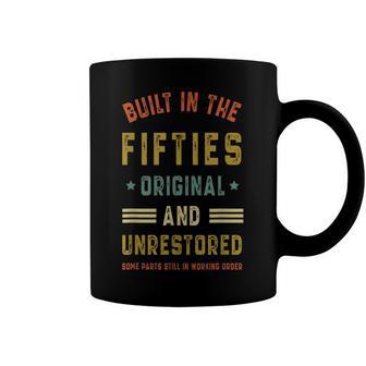Funny 70Th Birthday Built In The Fifties Original Unrestored Coffee Mug - Seseable