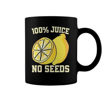 Funny All Juice No Seeds Vasectomy Coffee Mug | Mazezy