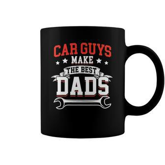 Funny Car Guys Make The Best Dads Mechanic Fathers Day Coffee Mug | Mazezy