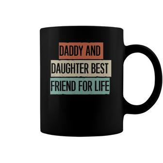 Funny Daddy And Daughter Best Friend For Life Coffee Mug | Mazezy UK