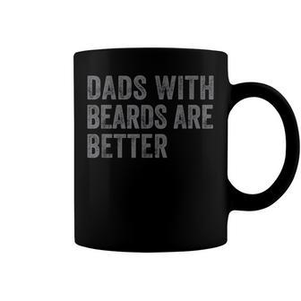 Funny Dads With Beards Are Better Dad Joke Fathers Day Coffee Mug - Seseable