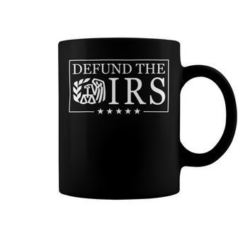 Funny Humor Irs Defund The Irs V2 Coffee Mug | Favorety CA