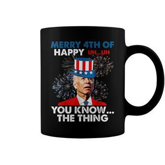 Funny Joe Biden Merry 4Th Of You KnowThe Thing 4Th Of July Coffee Mug - Seseable