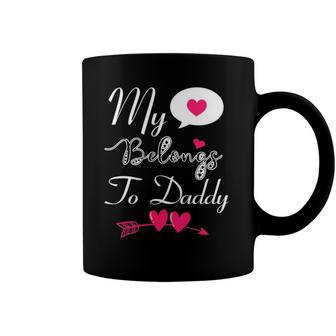 Funny My Heart Belongs To Daddy Girls Boys Valentines Day Tee Coffee Mug | Mazezy