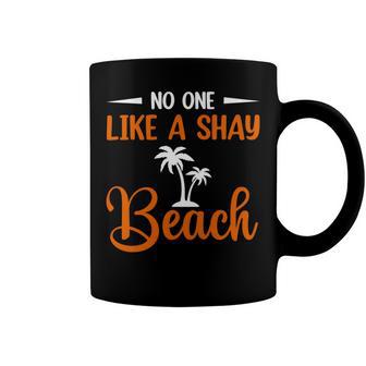 Funny No One Like A Shay Beach Palm Tree Summer Vacation Coffee Mug | Favorety