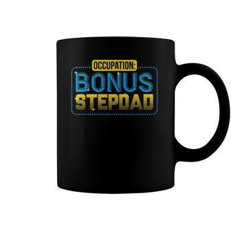 Funny Not A Stepdad But A Bonus Dad Fathers Day Gift Coffee Mug | Mazezy