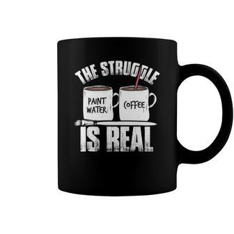 Funny Painter Problems Art The Struggle Is Real Coffee Mug | Mazezy DE