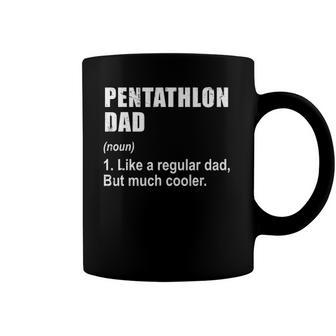 Funny Pentathlon Dad Like Dad But Much Cooler Definition Coffee Mug | Mazezy