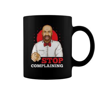 Funny Pointing Stop Complaining Bald Head Gentleman Coffee Mug | Mazezy