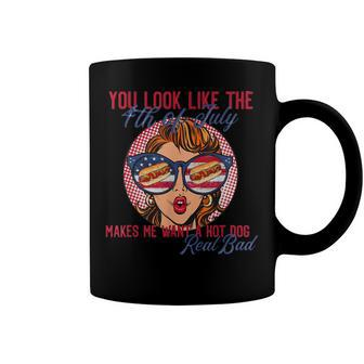 Funny You Look Like The 4Th Of July Makes Me Want A Hot Dog Coffee Mug | Mazezy