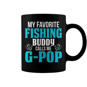 G Pop Grandpa Fishing Gift My Favorite Fishing Buddy Calls Me G Pop Coffee Mug - Seseable