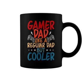 Gamer Dad Like A Regular Dad Video Gamer Gaming Coffee Mug - Seseable